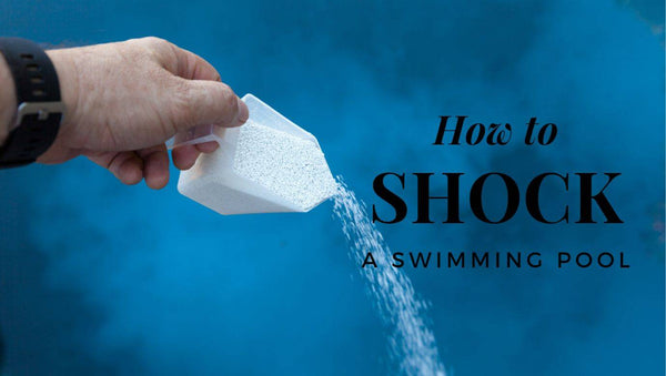 How To Shock A Swimming Pool