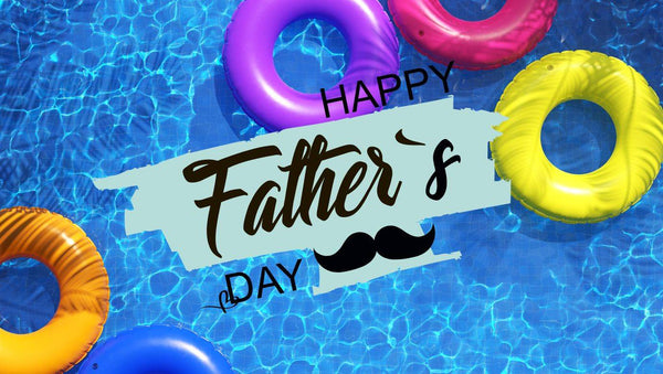 Mr Pool Man's Ultmate Father's Day Gift Buying Guide