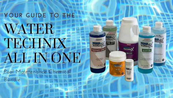 A Guide to the Water TechniX All-in-one Chemical Bundle - Mr Pool Man