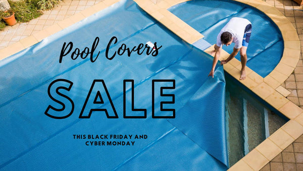 Black Friday Pool Cover Sale, Time to Buy? - Mr Pool Man