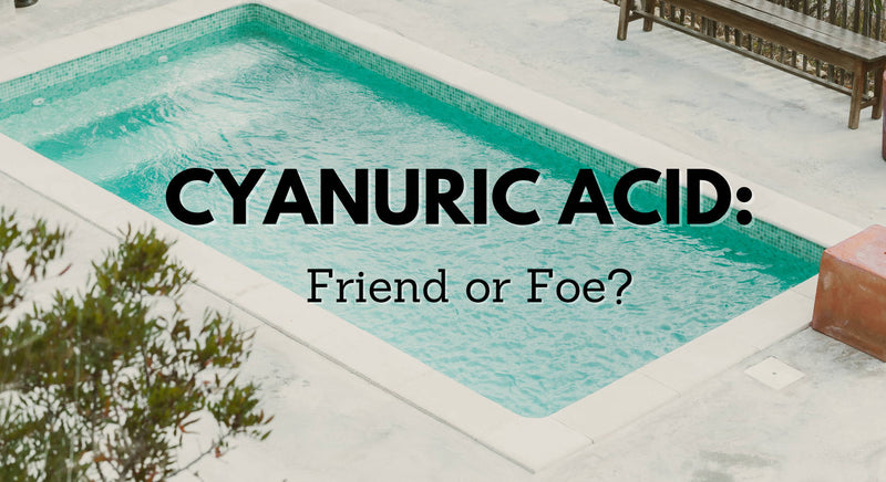 Cyanuric Acid For The Pool - Is Stabiliser a Friend or Foe? - Mr Pool Man