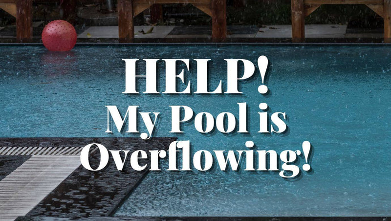 Help! My Pool is overflowing! - Mr Pool Man