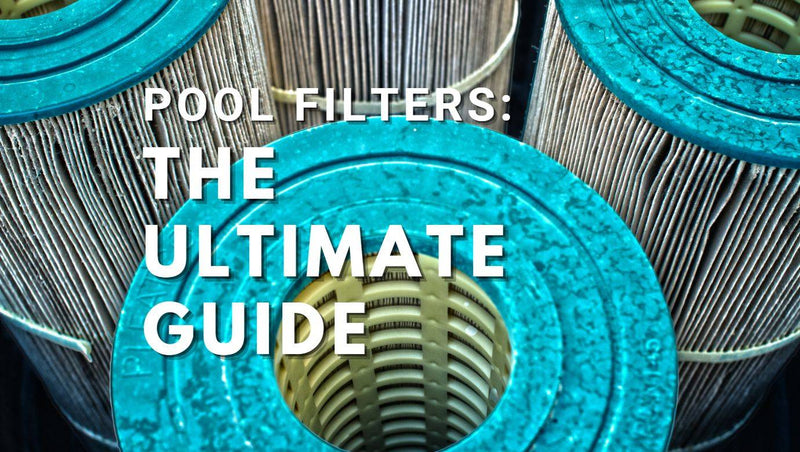 Pool Filters: The Ultimate Guide - Mr Pool Man