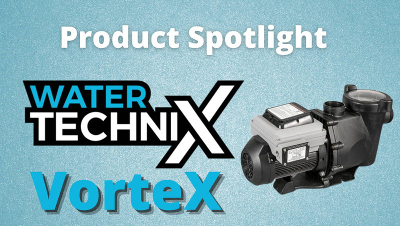 Product Spotlight: Water TechniX Pump VorteX ECO Variable Speed 1.5HP - Mr Pool Man