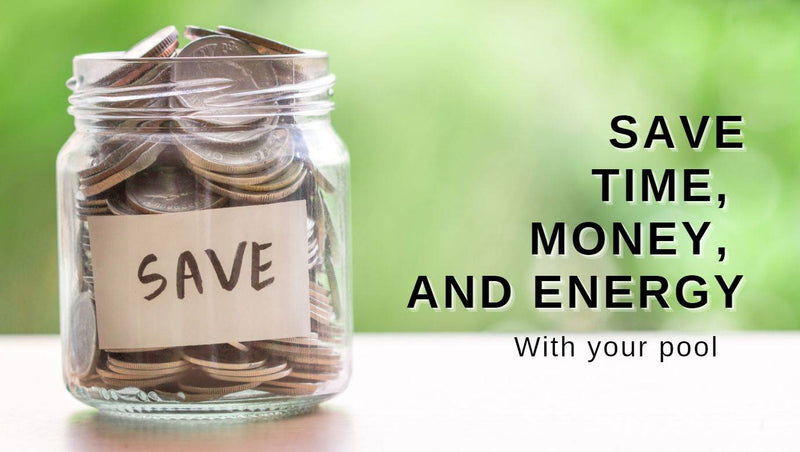 Saving Money, Time, and Energy with your pool - Mr Pool Man