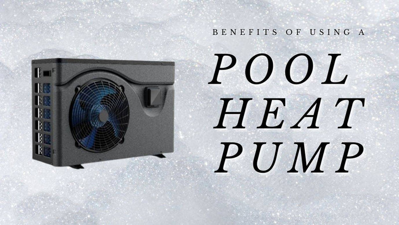 The benefits of using a pool heat pump - Mr Pool Man