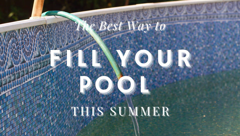 The best way to fill your pool this Summer - Mr Pool Man