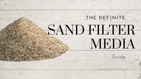 The Definite Sand Filter Media Guide - Mr Pool Man