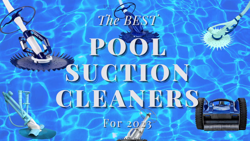 (Updated for 2023) The Best Suction Pool Cleaners for Australia