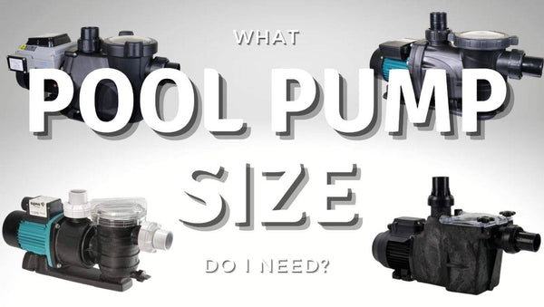 What pool pump size do I need?